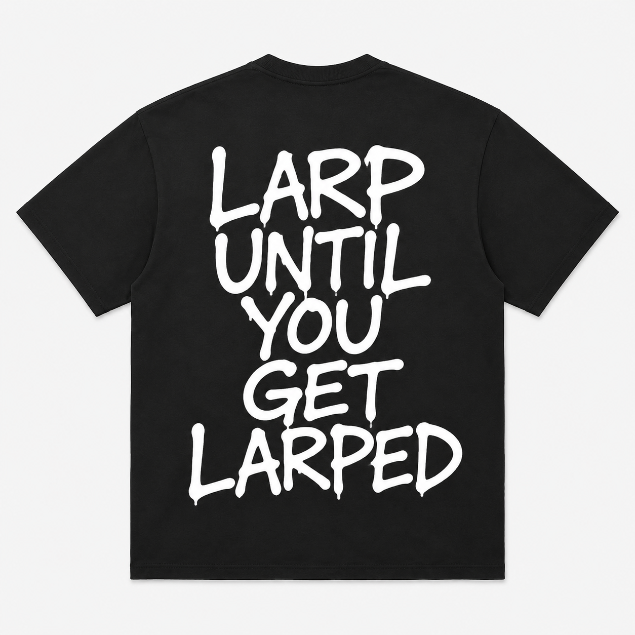 Larp Until You Get Larped SwflMoto Tee (2-3 Week Preorder)