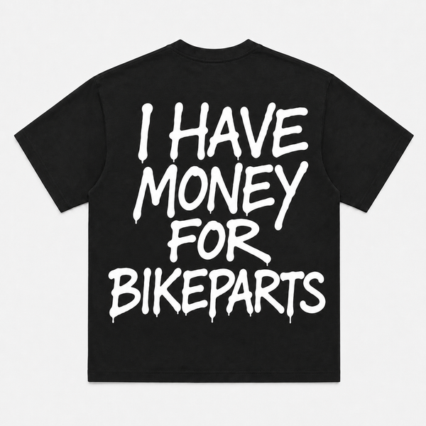 I Have Money For Bike Parts SwflMoto Tee (2-3 Week Preorder)